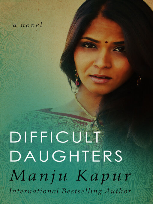 Title details for Difficult Daughters by Manju Kapur - Available